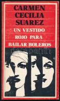 Carmen Cecili Suarez: Un vestido rojo para bailar boleros. Bogotá, 1988. Pijao Kiadói papírkötésben DEDIKÁLT példány.