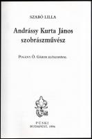 Szabó Lilla: Andrássy Kurta János szobrászművész. Pogány Ö. Gábor előszavával. Illusztrált. Bp., Püs...