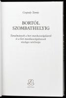Csapody Tamás: Bortól Szombathelyig. Tanulmányok a bori munkaszolgálatról és a bori munkaszolgálatos...