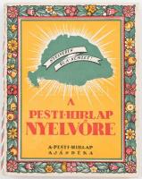 cca 1925 Nyelvében él a nemzet! - A Pesti Hírlap nyelvőre, 224p