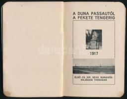 A Duna Passautól a Fekete tengerig. Bp., 1914, Első Cs. és Kir. Szab. Dunagőzhajózási Társaság, Feke...