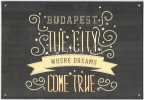 Budapest, the city where dreams come true, angol nyelvű karton tábla, 39x27 cm