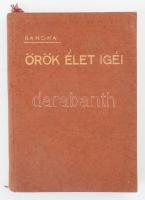 Bangha Béla: Örök élet igéi. Szentbeszédek és olvasmányok. IV. köt.: "Béke veletek!" (A húsvéti ünnepkör, Memento mori!) Bp., 1939, Magyar Kultura, 229+(1) p. Kiadói aranyozott egészvászon-kötés, gyöngyfűzéses könyvjelzővel.