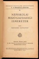 Szegedy Istvánné: Népiskolai mezőgazdasági ismeretek. Nemzetnevelők Könyvtára V. A Népiskola Könyvei...