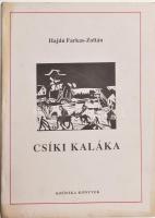 Hajdú Farkas-Zoltán: Csíki kaláka. Csíkszereda, 1993, Pro-Print Rt. Az illusztrációkat Kasza Imre ké...