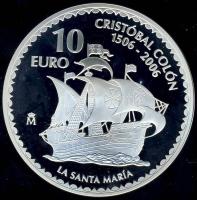 Spanyolország 2006. 10€ Ag "Kolumbusz halálának 500. évfordulója-Santa Maria" T:PP Csak 12.000db!