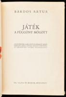 Bárdos Artur: Játék a függöny mögött. Bp., 1942, Dr. Vajna és Bokor, 210+(2) p. Lapszámozáson belül ...
