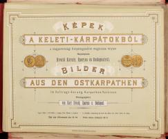 cca 1880-1890 Képek a Keleti-Kárpátokból. A magyarországi Kárpátegyesület megbízása folytán fényképe...