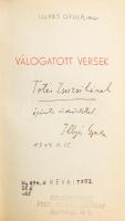 Illyés Gyula: Válogatott versek. A szerző, Illyés Gyula (1902-1983) író, költő kettős DEDIKÁCIÓJÁVAL, 1944. II. 15., 1964. II. 30. Bp., 1943, Révai, 155 p. Kiadói, velúr-hatású egészvászon-kötésben, kopott borítóval, volt amerikai könyvtári példány.