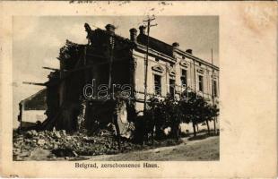 Belgrade, Beograd; zerschossenes Haus. K.u.k. Militär-Generalgouvernement in Serbien Serie Nr. 1. / WWI destroyer building (Rb)