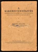 Báldy Bálint: Baromfitenyésztés elmélete és gyakorlati útmutatásai. Házinyúl- és haszongalamb melléklet. Bp., 1940. 400p. Kiadói kissé sérült papírkötésben