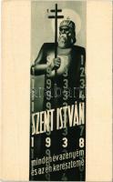 1938 Szent István Év. Minden év az enyém és az én keresztemé / King Saint Stephan anniversary art postcard + 1939 Szigetvár töröktől való visszafoglalásának 250. évfordulója emlékünnepségek So. Stpl