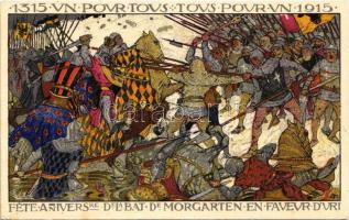 1315-1915 Un Pour Tous, Tous Pour Un, Fete Aniversre de la Bat de Morgarten en Faveur dUri / 100th anniversary of the Battle of Morgarten, Swiss military memorial art postcard. litho (EK)