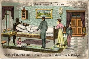 Pöstyén, Piestany; Otthon. Csak Pöstyénbe kell mennie! Gipsz H. kiadása / Zuhause - Sie müssen nach Pöstyén! / At home. He only needs to go to Piestany! Art Nouveau, litho (EK)