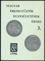 Szolláth György: A Magyar Éremgyűjtők Egyesületének érmei 3. 1989-1998. Magyar Éremgyűjtők Egyesülete, Budapest, 1998. A szerző által névre szólóan dedikálva, újszerű állapotban.