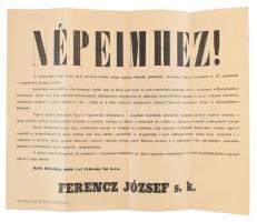 1889 Ferenc József Népeimhez c. kiáltványa falragasz formában, melyben Rudolf trónörökös öngyilkossága miatti gyászát vallja meg és köszönetet nyilvánít a birodalom népeinek részvétnyilvánításááért. Kis szakadással 42x34 cm Hátoldalán a kifüggesztés feljegyzésével