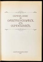 Gundel Imre: Gasztronómiáról és Gundelekről. Bp., 1987, Mezőgazdasági Kiadó. Fekete-fehér fotókkal i...