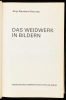Herczeg, Alojz Bernhard: Das Weidwerk in Bildern. Berlin, VEB Deutscher Landwirtschaftsverlag. Kiadó...