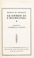 Raoul H. Francé: Az ember és a mindenség. Ford.: Lambrecht Kálmán. Műveltség. Bp., én., Dante. Kiadói vászonkötésben