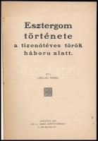 Csillag Mária: Esztergom története a tizenötéves török háború alatt.Budapest, 1916. Kállai Ármin. 36 p. Későbbi papírborítóban. Ritka!