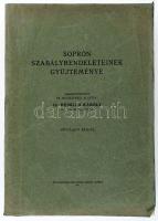Heimler Károly: Sopron szabályrendeleteinek gyüjteménye. Sopron, 1937. Röttig-Romwalter ny. XI, [3] ...
