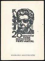 20 arckép. Fába metszette: Fery Antal. Debrecen, 1988. Kisgrafika barátok köre. 002/500 15x18 cm Kiadói papírmappában