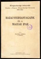 Pálinkás András: Hazai nyersanyagaink és a magyar ipar. Bp., 1939. Gyarmati Ferenc. Javított, kiadói papírkötésben.