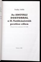 Szalay Attila: Az Angyali Doktorral a II. Vatikánisták pestise ellen. Bp., 2009. Szerzői. Kiadói pap...