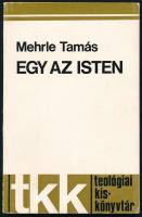 Mehrle Tamás: Egy az Isten. Róma, 1975. Kiadói papírborítóban.