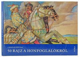 László Gyula: 50 rajz a honfoglalókról. Bp., 1986, Móra. Második kiadás. Kiadói kartonált papírkötés.