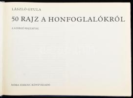 László Gyula: 50 rajz a honfoglalókról. Bp., 1986, Móra. Második kiadás. Kiadói kartonált papírkötés