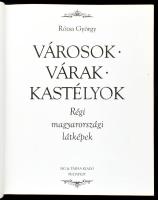 Rózsa György: Városok, várak, kastélyok. Régi magyarországi látképek. Bp.,1995, HG & Társa. Gazd...