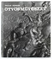 Pallai Sándor: Ötvösművészet. Bp., 1972, Műszaki Könyvkiadó. Második kiadás. Fekete-fehér képekkel illusztrálva. Kiadói kartonált papírkötés