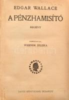 Edgar Wallace: A pénzhamisító. Regény. Ford.: Wiesner Juliska. Hozzákötve: A görbe gyertya. Ford.: F...