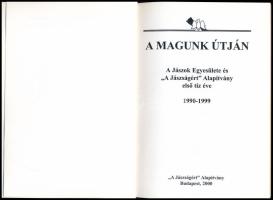 Dobos László: A magunk útján. Bp, 2000,Jászságért Alapítvány. Papírborítóval, jó állapotban