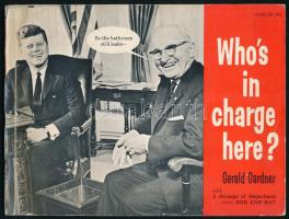 Gerald Gardner: Whos in charge here? New York, 1962,Pocket Books. Papírborítóval, jó állapotban, borítóján kisebb foltokkal.