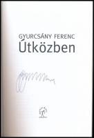 Gyurcsány Ferenc: Útközben. ALÁÍRT! Bp., 2005. Kiadói papírkötés, tollas aláhúzásokkal, jó állapotba...