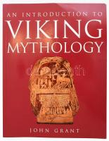 John Grant: An Introduction to Viking Mythology. London, 2002, Quantum., papíkötés. jó állapotban.