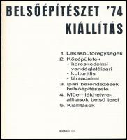 1974 Belsőépítészet '74 kiállítás. Szerk.: Hajduné Kovács Anikó. Bp., 1974, Iparművészeti Tanác...