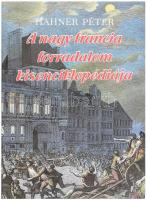 Hahner Péter: A nagy francia forradalom kisenciklopédiája. Bp., 1989, Minerva. Egészvászon kötésben, papír védőborítóval.