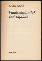 Földes László: Vadászkalandok vad tájakon. Bp.,1987., Népszava. Kiadói papírkötés, kissé kopott borí...