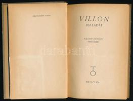 François Villon balladái Faludy György átköltésében. Bp., 1944, Officina. Tizenegyedik kiadás. Félvászon-kötés, javított pótolt gerinccel, kopott borítóval.