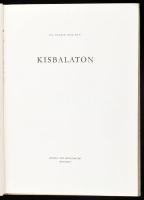 Ifj. Tildy Zoltán: Kisbalaton. Vertse Albert bevezetőjével. Ifj. Tildy Zoltán fotóival. Bp., 1953, M...