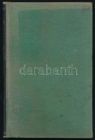 Dr. Szőllősy Lajos: A táplálkozás. A Magyar Szemle Kincsestára. Bp., 1929, Magyar Szemle Társaság, 7...