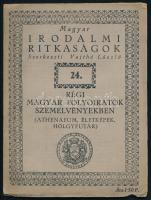 Régi magyar folyóiratok szemelvényekben (Athenaeum, Életképek, Hölgyfutár). Magyar Irodalmi Ritkaságok 24. Bp., [1933], Kir. M. Egyetemi Nyomda, 86+(2) p. Kiadói papírkötés, helyenként kissé sérült lapszélekkel.