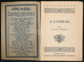 Moesz Gusztáv: A gombák. Kincsestár - A Magyar Szemle Társaság Kis Könyvtára 90. sz. Bp., 1943, Magy...