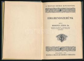 Dr. Mosonyi János: Idegrendszerünk. A Magyar Szemle Kincsestára 93. sz. Bp., 1943, Magyar Szemle Tár...