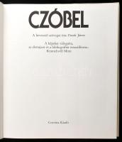 Czóbel. A képeket vál., az életrajzot és a bibliográfiát összeáll.: Kratochwill Mimi. A bevezető szö...