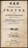 1831 SAS. Vegyes tárgyu iratok az olvasni és tudni méltó minden ágaiból. Több tudósokkal egyesülve kiadta Thaisz András. V. köt. Pest, 1831, Wigand Otto-ny.,(Pest, Landerer-ny.), 4+146 p. Átkötött félvászon-kötésben, foltos.