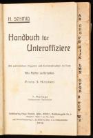 H. Schmid: Handbuch für Unteroffiziere. Wien, 1915, Selbstverlag. Kartonált kötés, kopottas állapotb...
